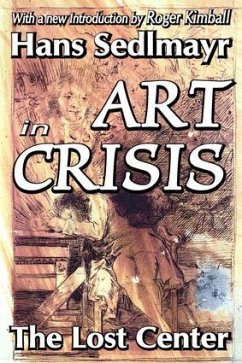 Art in Crisis - Sedlmayr, Hans