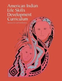 American Indian Life Skills Development Curriculum - Lafromboise, Teresa D