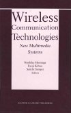 Wireless Communication Technologies: New MultiMedia Systems