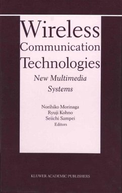 Wireless Communication Technologies: New MultiMedia Systems - Morinaga, Norihiko / Kohno, Ryuji / Sampei, Seiichi (Hgg.)