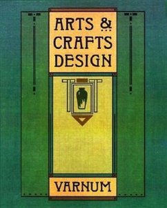 Arts & Crafts Design - Varnum, William H; Hansen, Timothy L