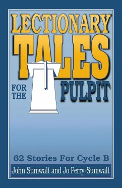 Lectionary Tales for the Pulpit - Sumwalt, John E; Perry-Sumwalt, Jo