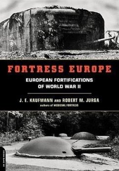 Fortress Europe - Kaufmann, J E; Jurga, Robert M