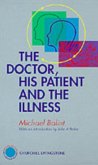The Doctor, His Patient and The Illness The Doctor, His Patient and The Illness
