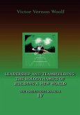 Leadership and Teambuilding: The Holodynamics of Building a New World: Manual IV