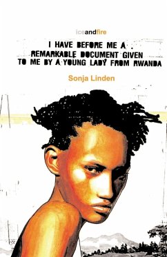 I Have Before Me a Remarkable Document Given to Me by a Young Lady from Rwanda - Linden, Sonja