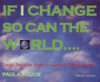 If I Change, So Can the World: Forty Steps to Global Togetherness