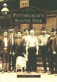 Pittsburgh's South Side - Boehmig, Stuart P.