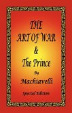 The Art of War & the Prince by Machiavelli - Special Edition