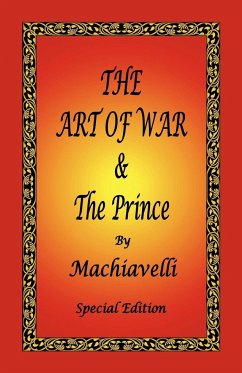 The Art of War & the Prince by Machiavelli - Special Edition - Machiavelli, Niccolo