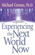 Experiencing the Next World Now - Bild 1