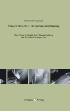Sinnzentrierte Unternehmensführung - Berschneider, Werner