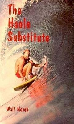 The Haole Substitute - Novak, Walt