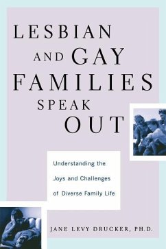 Lesbian and Gay Families Speak Out - Drucker, Jane