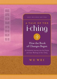 A Tale of the I Ching: How the Book of Changes Began - Wei, Wu