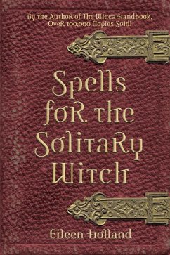 Spells for the Solitary Witch - Holland, Eileen