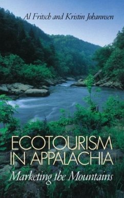 Ecotourism in Appalachia - Fritsch, Al; Johannsen, Kristin