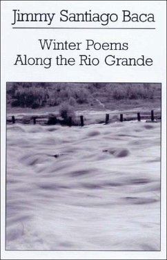 Winter Poems Along the Rio Grande - Baca, Jimmy Santiago