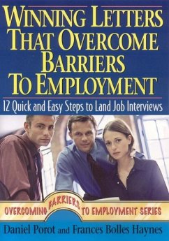 Winning Letters That Overcome Barriers to Employment - Porot, Daniel; Haynes, Bolles