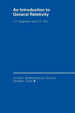 An Introduction to General Relativity - Hughston, L. P.; Tod, K. P.