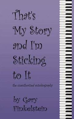 That's My Story and I'm Sticking to It - Finkelstein, Gary