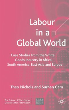 Labour in a Global World - Nichols, T.;Cam, S.