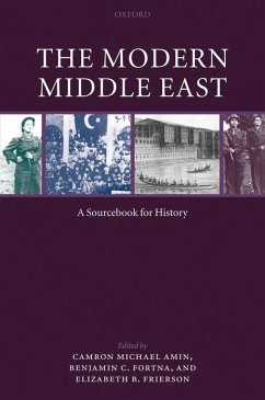 The Modern Middle East - Amin, Camron Michael / Fortna, Benjamin C. / Frierson, Elizabeth B. (eds.)