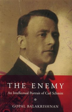 The Enemy: An Intellectual Portrait of Carl Schmitt - Balakrishnan, Gopal