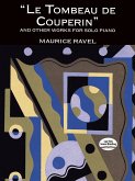 Le Tombeau de Couperin and Other Works for Solo Piano Le Tombeau de Couperin and Other Works for Solo Piano