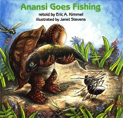 Anansi Goes Fishing - Kimmel, Eric A.