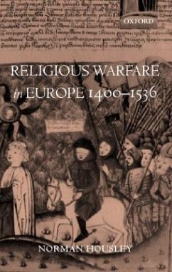 Religious Warfare in Europe 1400-1536 - Housley, Norman
