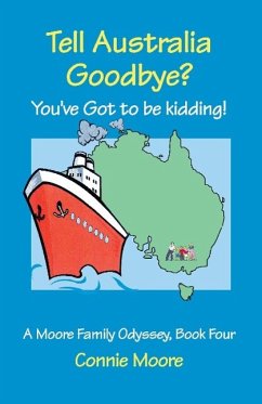Tell Australia Goodbye? You've Got to Be Kidding! - Moore, Connie