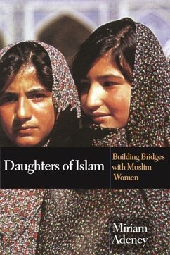 Daughters of Islam: Building Bridges with Muslim Women - Adeney, Miriam