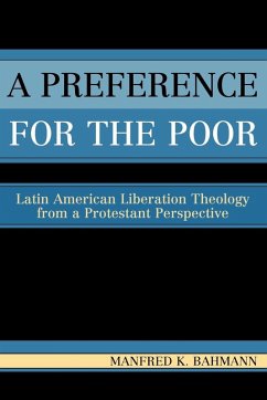 A Preference for the Poor - Bahmann, Manfred K.