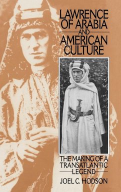 Lawrence of Arabia and American Culture - Hodson, Joel C.