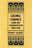 Georg Lukacs and His Generation, 1900-1918