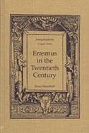 Erasmus in the Twentieth Century - Mansfield, Bruce