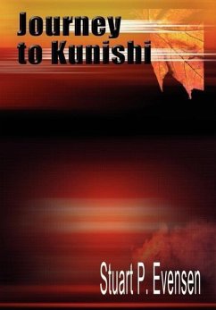 Journey to Kunishi - Evensen, Stuart P.