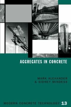 Aggregates in Concrete - Alexander, Mark; Mindess, Sidney