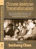 Chinese American Transnationalism: The Flow of People, Resources, and Ideas Between China and America During the Exclusion Era