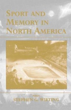 Sport and Memory in North America - Wieting, Steven (ed.)