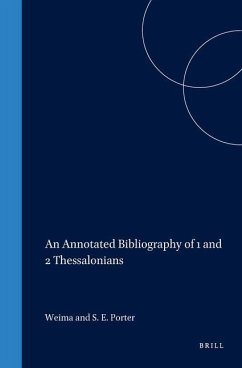 An Annotated Bibliography of 1 and 2 Thessalonians: - Weima; Porter, Stanley E.