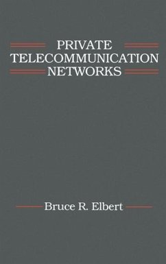 Private Telecommunication Networks - Elbert, Bruce R.