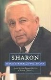 Sharon: Israel's Warrior-Politician