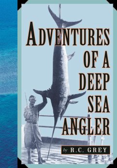 Adventures of a Deep Sea Angler - Grey, Romer C