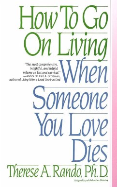 How to Go on Living When Someone You Love Dies - Rando, Therese A