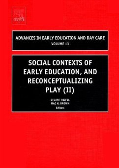 Social Contexts of Early Education, and Reconceptualizing Play - Reifel, Stuart / Brown, Mac H. (eds.)