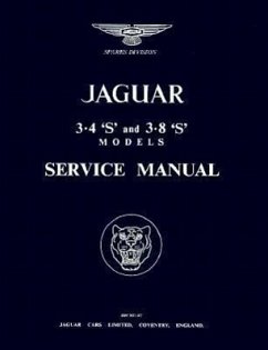 The Jaguar S-Type, 3.4 and 3.8 Litre, Workshop Manual: 1963-1966 - Jaguar Cars Ltd