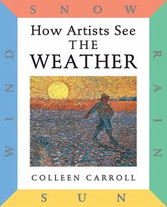 How Artists See the Weather - Carroll, Colleen