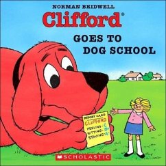 Clifford Goes to Dog School - Bridwell, Norman